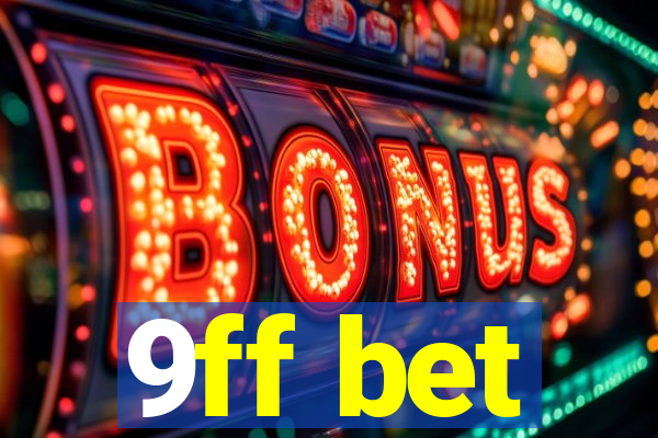9ff bet
